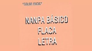 Nanpa Básico - Flaca (letra)