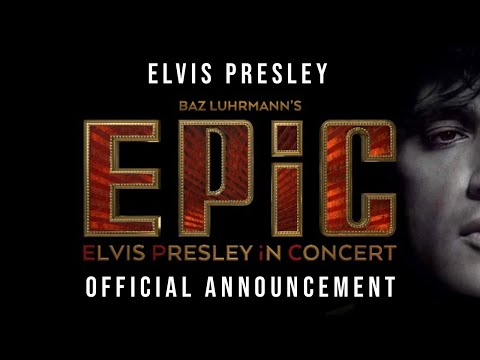 EPiC | Elvis Presley In Concert | Official Announcement