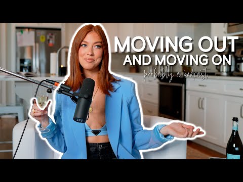 Moving Out and Moving On - Probably A Podcast Full Episode (S2E1)