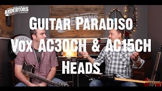 Guitar Paradiso - Vox AC30CH & AC15CH Heads