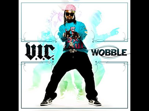 V. I. C. - Wobble (Radio Edition)