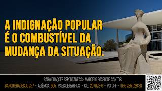 Análise de Cenário- A INDIGNAÇÃO POPULAR é o combustível da mudança da situação