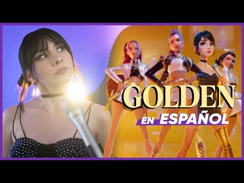 GOLDEN - HUNTRIX | KPop Demon Hunters | (COVER IN SPANISH) | Gret Rocha