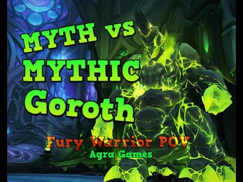 Myth VS Mythic Goroth: Fury Warrior POV