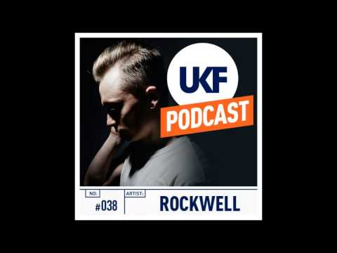 UKF Podcast #38 - Rockwell in the mix
