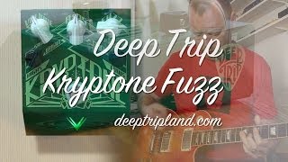 Video thumbnail for Deep Trip: The Kryptone Fuzz - DEMO by Brett Kingman
