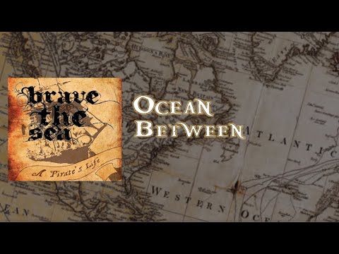 BRAVE THE SEA - Ocean Between (Official Lyric Video)