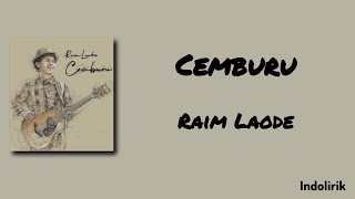 Download lagu Cemburu - Raim Laode | Lirik Lagu mp3