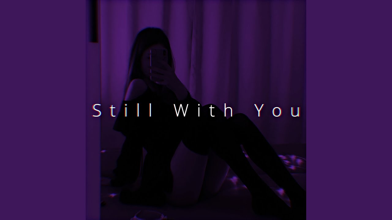 Still With You (Speed)