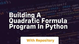 Download the video "Building a quadratic formula program in python"