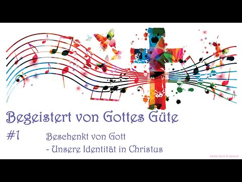 Predigtreihe: Gottes Güte (1/3) - Beschenkt von Gott | Jürgen Fischer
