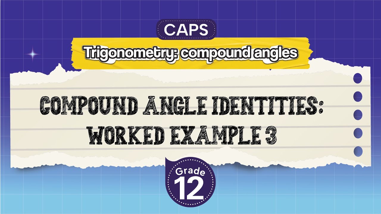 [GRADE 12] Compound angle identities: worked example 3