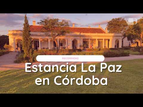 Así es Estancia La Paz, el Tesoro oculto de Córdoba