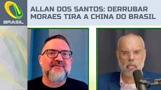 Derrubar Moraes é tirar a China do Brasil, diz Allan dos Santos