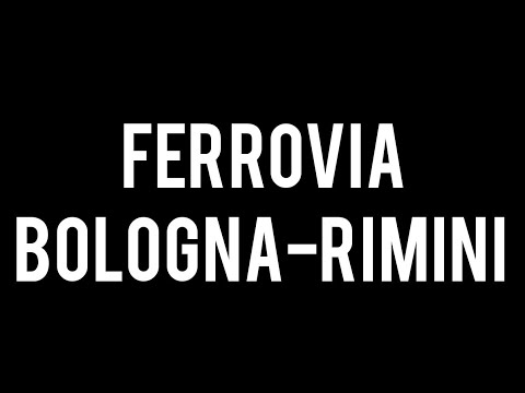 FERROVIA BOLOGNA-RIMINI: La storia e tutte le stazioni ferroviarie della linea romagnola!