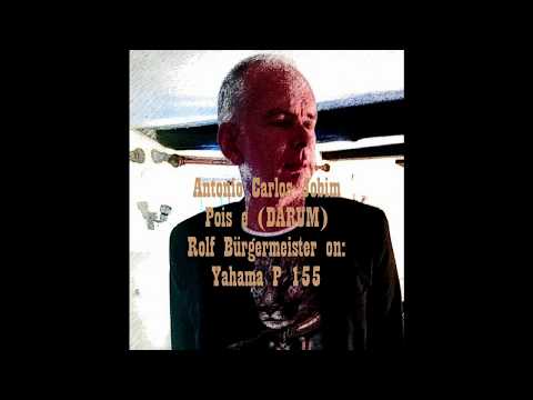 Pois e "DARUM"  Antonio Carlos Jobim/ Rolf Bürgermeister (p)
