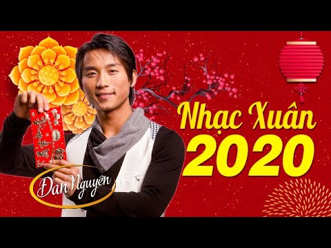 Mùa Xuân Đó Có Em, Tôi Chưa Có Mùa Xuân - NHẠC XUÂN HẢI NGOẠI 2020 Đan Nguyên Hay Nhất Tết Canh Tý