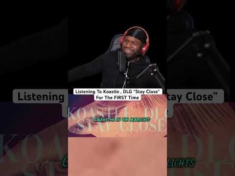 FIRST Time Listening To Koastle , DLG “Stay Close”