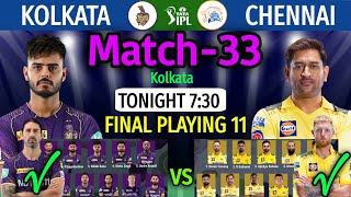 IPL 2023 Match 33 | Kolkata vs Chennai Match Playing 11 | KKR vs CSK Match Line-up 2023 IPL