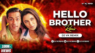 Download lagu Hello Brother - Remix | Dj Vk Remix | Salman Khan | Ishq Se Kya Lena Aashiqui Se Kya Lena mp3