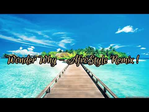 Teni - Wonder Why (AfroStyle Remix)