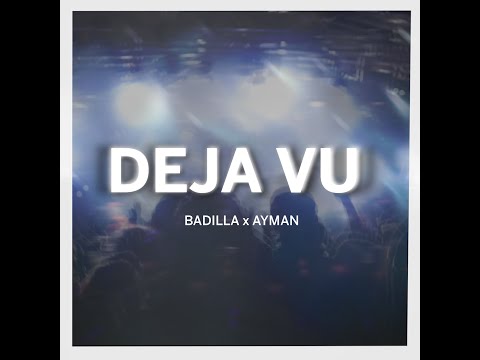 BADILLA, AYMAN - DEJA VU | prod MVRTIN808