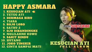 Download lagu HAPPY ASMARA II KESUCIAN ATI II TERBARU FULL ALBUM mp3