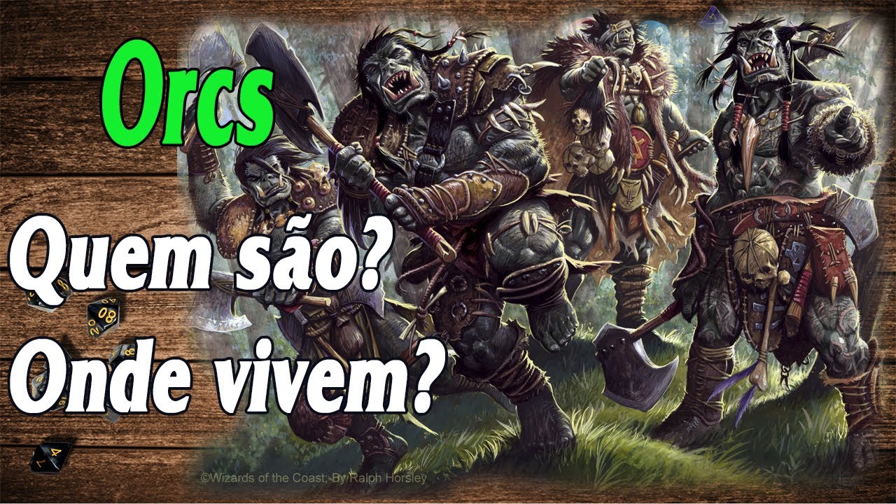 Dicas de RPG   Como são os Orcs