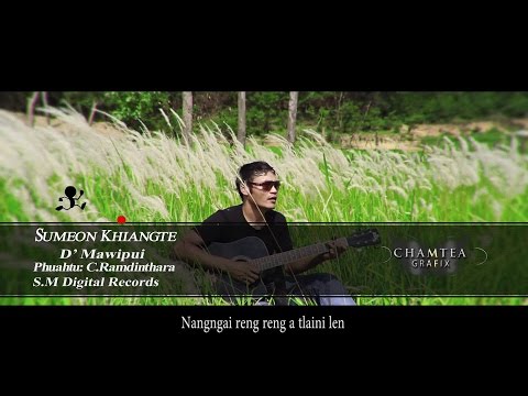 Sumeon Khiangte - D' Mawipui (Official Music Video)