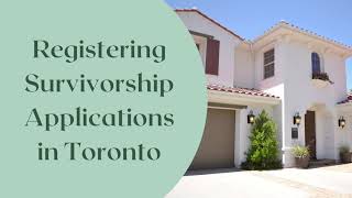 Registering Survivorship Applications in Toronto