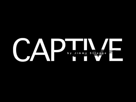 CAPTIVE by Jimmy Strange