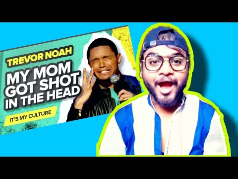"My Mom Got Shot In The Head" - Trevor Noah (It's My Culture) | REACTION #TrevorNoah #StandUpComedy