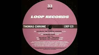 Thomas Chrome - Killed By The Remote Control (Let's Clone A Bonk Version) (Acid Techno 1995)
