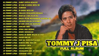 Download lagu Lagu Tommy J Pisa Full Album ❤ Lagu Nostalgia Paling Dicari mp3
