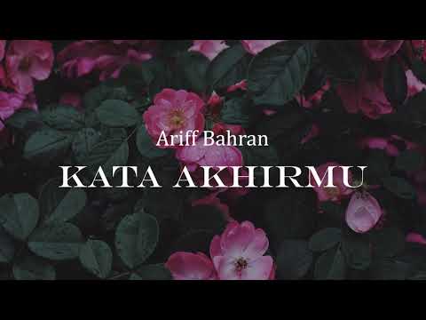 ARIFF BAHRAN - KATA AKHIRMU (VIDEO LIRIK) #ost #cintahatibatu