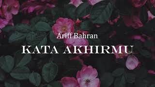 Download lagu ARIFF BAHRAN - KATA AKHIRMU (VIDEO LIRIK) #ost #cintahatibatu mp3