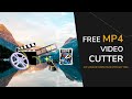 Free MP4 Video Cutter Cut Long MP4 Video Without Quality Loss 2021 Updated