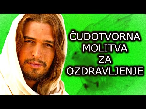 ČUDOTVORNA MOLITVA ZA OZDRAVLJENJE OD BOLESTI - ISUS OZDRAVLJA