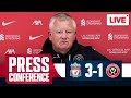 Chris Wilder Post-Match Press Conference LIVE | Liverpool 3-1 Sheffield United