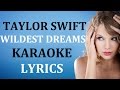 TAYLOR SWIFT - WILDEST DREAMS KARAOKE ...