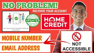 HOW TO RETRIEVE HOME CREDIT LOAN ACCOUNT WITHOUT MOBILE NUMBER AND EMAIL ADDRESS