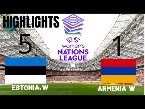 Estonia 5-1 Armenia | Women's Nations League | Highlights and Goals