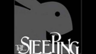 The sleeping - should have let me leave