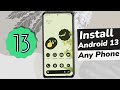 How To Install Android 13 On Any SmartPhone