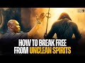 7 Signs You Re Under The Influence Of Unclean Spirits Break Free Now Apostle Joshua Selman