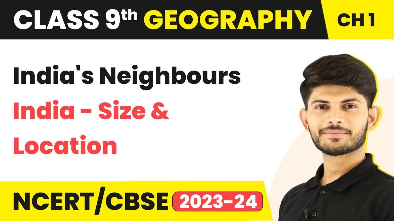 India's Neighbours - India Size And Location  | Class 9 Geography Chapter 1