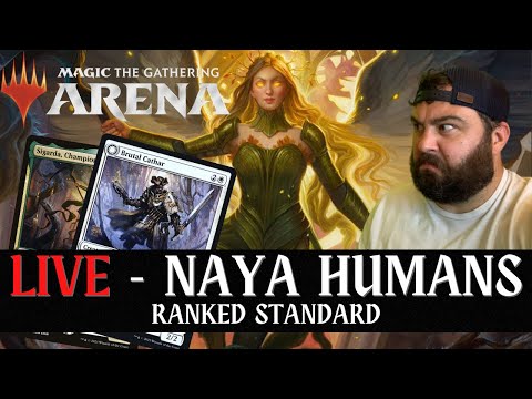 LIVE - NAYA HUMANS RANKED STANDARD | MTG Arena New Capenna Standard Gameplay