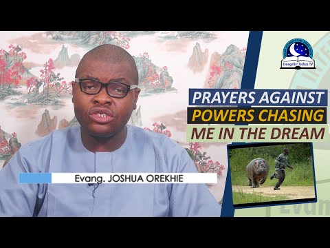 PRAYER AGAINST POWERS CHASING ME IN DREAM - Dream Of Being Chased