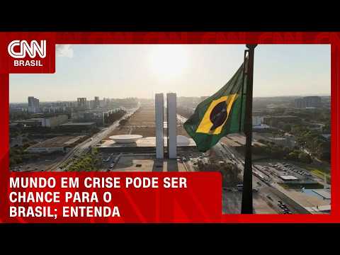Mundo em crise pode ser chance para o Brasil; veja análise | HORA H