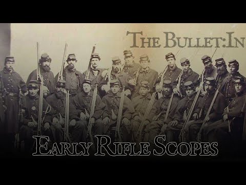 The Bullet:In - From Telescopes to Rifle Scopes; An Early History